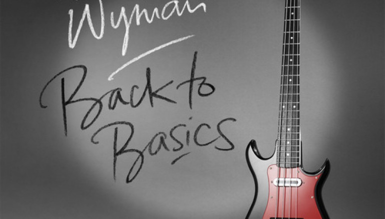 Bill Wyman «Back To Basics» (2015)