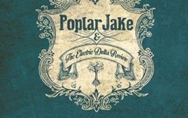 Poplar Jake & the Electric Delta «From the Delta To The Docks» (2013)/»See What You Done» (2015)