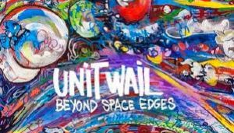 Unit Wail “Beyond Space Edges” (2015)