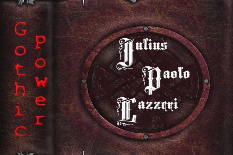 Julius Paolo Lazzeri “Gothic Power” (2015)