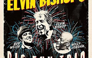 Elvin Bishop «Elvin Bishop’s Big Fun Trio» (2017)