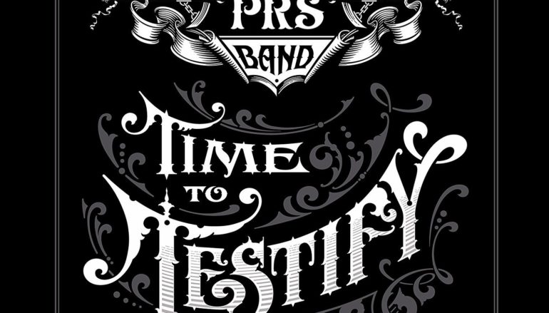 The Paul Reed Smith Band «Time to Testify» (2017)