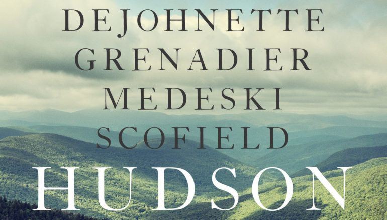 DeJohnette/Grenadier/Medeski/Scofield  «Hudson» (2017)