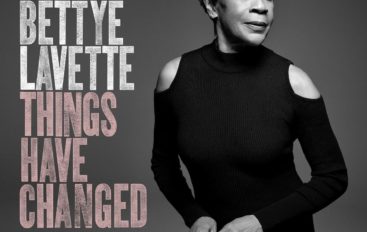 Bettye Lavette «Things Have Changed» (2018)