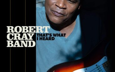 Robert Cray «That’s What I Heard» (2020)