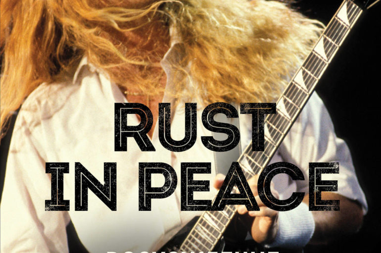 Дэйв Мастейн «Rust In Peace: Восхождение Megadeth на Олимп трэш-метала»