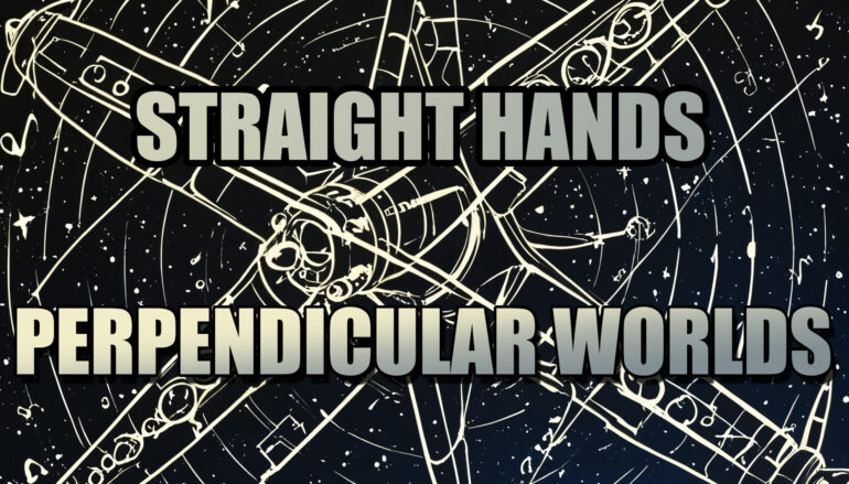 Straight Hands «Perpendicular Worlds» (2025)